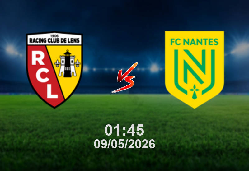 Nhận định, soi kèo Lens vs Nantes 01h45 ngày 09/05: Chủ nhà thắng dễ hay khách tạo bất ngờ?